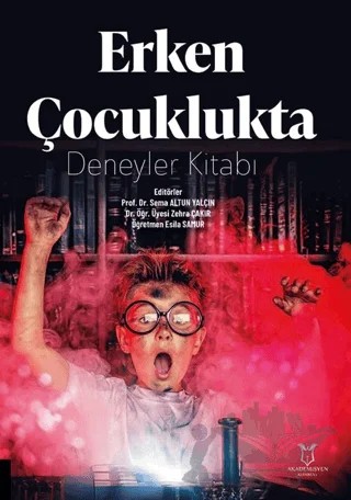 Erken Çocuklukta Deneyler Kitabı – Kolektif – Akademisyen Kitabevi kitap kapağı