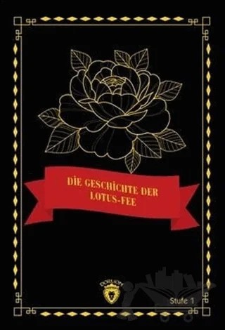 Die Geschichte Der Lotus-Fee - Stufe 1 – Kolektif – Dorlion Yayınları kitap kapağı