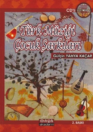Türk Müziği Çocuk Şarkıları – Gülçin Yahya Kaçar – Maya Akademi kitap kapağı