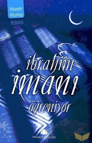 İbrahim İmanı Öğreniyor – Hüseyin Altuntaş – Pınar Yayınları kitap kapağı