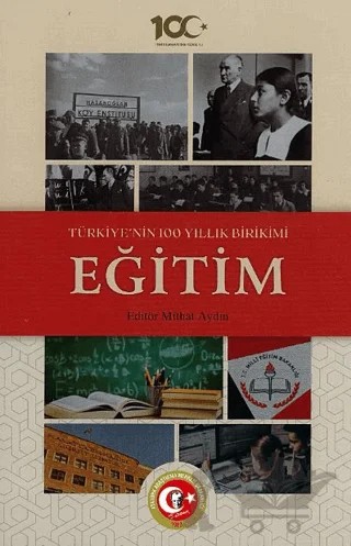 Türkiye'nin 100 Yıllık Birikimi: Eğitim – Mithat Aydın – Atatürk Araştırma Merkezi kitap kapağı