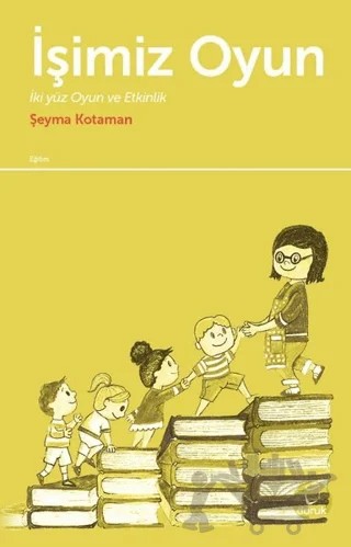 İşimiz Oyun – Şeyma Kotaman – Doruk Yayınları kitap kapağı