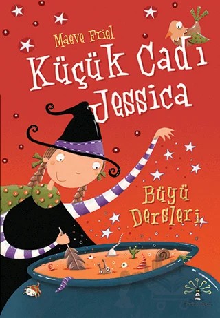 Küçük Cadı Jessica - Büyü Dersleri – Maeve Friel – Büyülü Fener Yayınları kitap kapağı