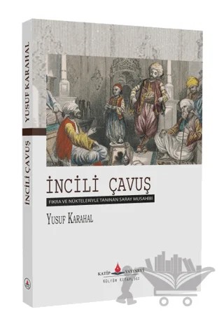 İncili Çavuş – Yusuf Karahal – Katip Yayınları kitap kapağı
