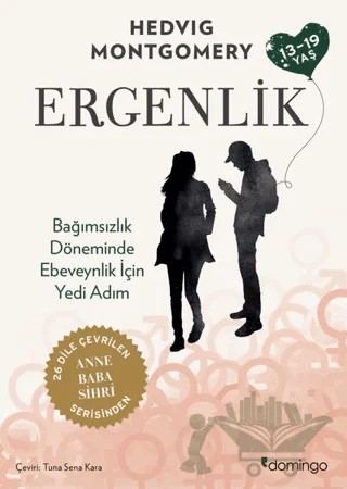 Ergenlik - Bağımsızlık Döneminde Ebeveynlik için Yedi Adım – Hedvig Montgomery – Domingo Yayınevi kitap kapağı