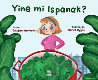 Yine mi Ispanak ? – Destan Harmancı – İthaki Çocuk Yayınları kitap kapağı