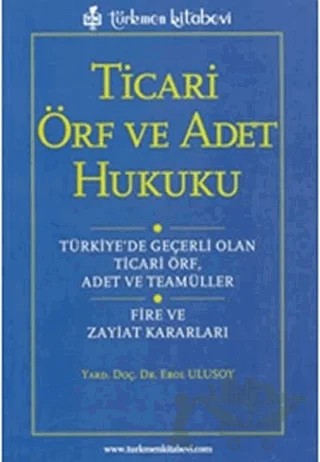 Ticari Örf ve Adet Hukuku – Erol Ulusoy – Türkmen Kitabevi kitap kapağı