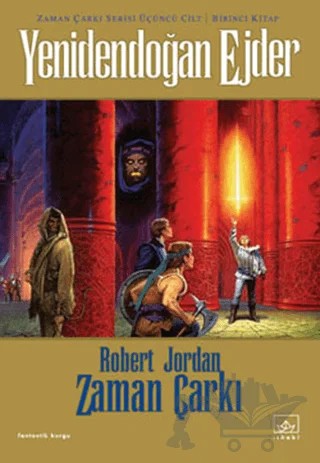 Zaman Çarkı 3. Cilt: Yenidendoğan Ejder 1. Kitap – Robert Jordan – İthaki Yayınları kitap kapağı