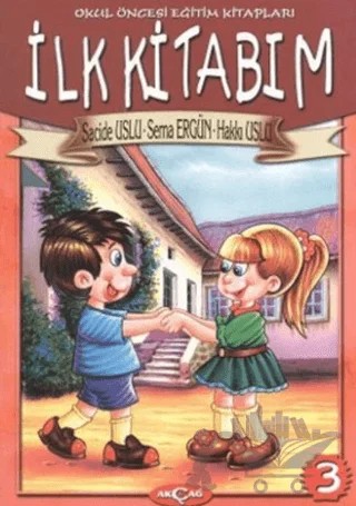 İlk Kitabım 3 – Sacide Uslu – Akçağ Yayınları kitap kapağı
