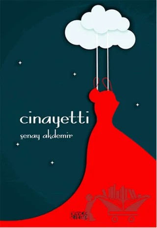 Cinayetti – Şenay Akdemir – Bencekitap kitap kapağı