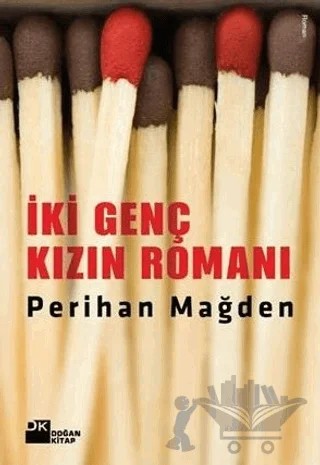 İki Genç Kızın Romanı – Perihan Mağden – Doğan Kitap kitap kapağı