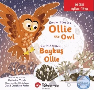Snow Stories – Ollie The Owl / Kar Hikayeleri – Baykuş Ollie – Catherine Veitch – Koç Üniversitesi Yayınları kitap kapağı