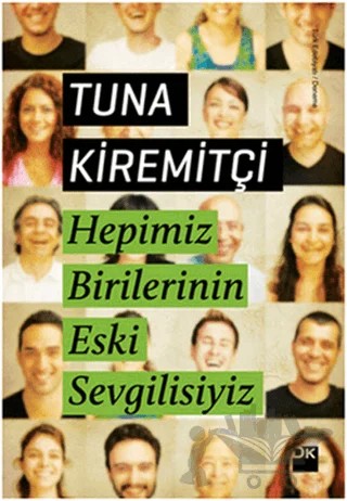 Hepimiz Birilerinin Eski Sevgilisiyiz – Tuna Kiremitçi – Doğan Kitap kitap kapağı