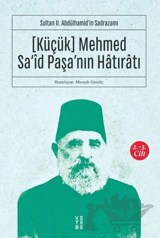 (Küçük) Mehmed Sa'id Paşa'nın Hatıratı 2.-3. Cilt – Kolektif – Ketebe Yayınları kitap kapağı