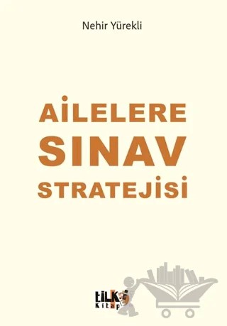 Ailelere Sınav Stratejisi – Nehir Yürekli – Tilki Kitap kitap kapağı