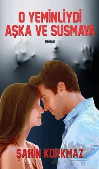O Yeminliydi Aşka ve Susmaya – Şahin Korkmaz – Cinius Yayınları kitap kapağı