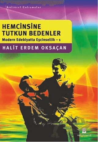 Hemcinsine Tutkun Bedenler – Halit Erdem Oksaçan – Agora Kitaplığı kitap kapağı