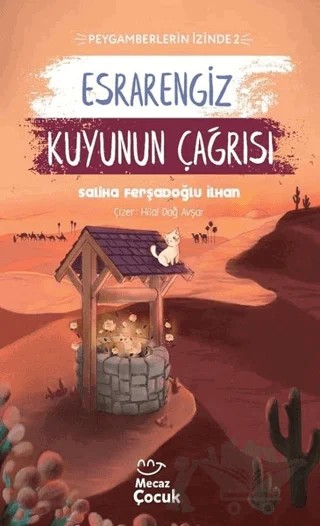 Esrarengiz Kuyunun Çağrısı – Saliha Ferşadoğlu İlhan – Mecaz Çocuk kitap kapağı