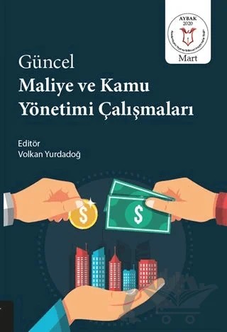 Güncel Maliye ve Kamu Yönetimi Çalışmaları – Volkan Yurdadoğ – Akademisyen Kitabevi kitap kapağı