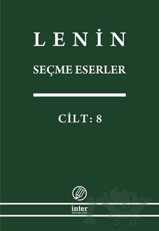 Lenin Seçme Eserler Cilt: 8 – Vladimir Ilyiç Lenin – İnter Yayınları kitap kapağı