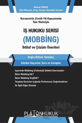 Koronavirüs (Covid-19) Kapsamında Tüm Yönleriyle İş Hukuku Serisi (Mobbing) İhtilaf ve Çözüm Önerileri – Nevzat Erdağ – Platon Hukuk kitap kapağı