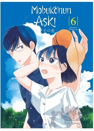Mobuko’nun Aşkı 6 – Akane Tamura – Kayıp Kıta Yayınları kitap kapağı