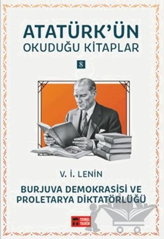 Burjuva Demokrasisi ve Proletarya Diktatörlüğü - Atatürk'ün Okuduğu Kitaplar 8 – V. İ. Lenin – Temel Tarih Kitaplığı kitap kapağı