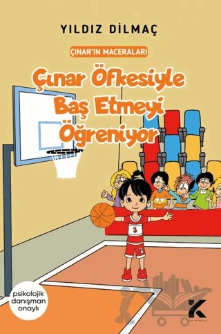 Çınar’ın Maceraları - Çınar Öfkesiyle Baş Etmeyi Öğreniyor – Yıldız Dilmaç – Kiba Yayımcılık kitap kapağı