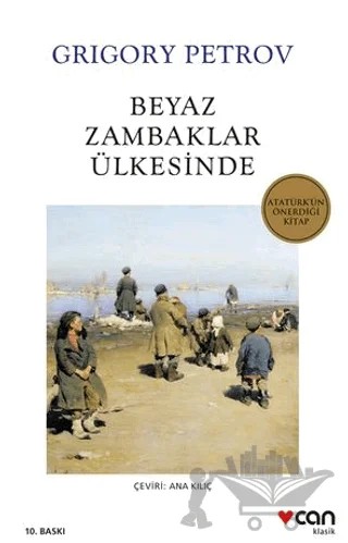 Beyaz Zambaklar Ülkesinde – Grigori Spiridonoviç Petrov, Grıgory Petrov – Can Yayınları kitap kapağı