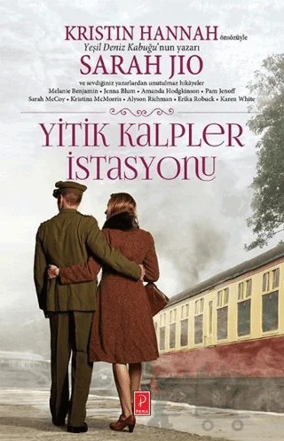 Yitik Kalpler İstasyonu – Alyson Richman, Amanda Hodgkinson, Erika Robuck, Jenna Blum, Kristina McMorris, Kristin Hannah, Melanie Benjamin, Pam Jenoff, Sarah Jio, Sarah McCoy – Pena Yayınları kitap kapağı