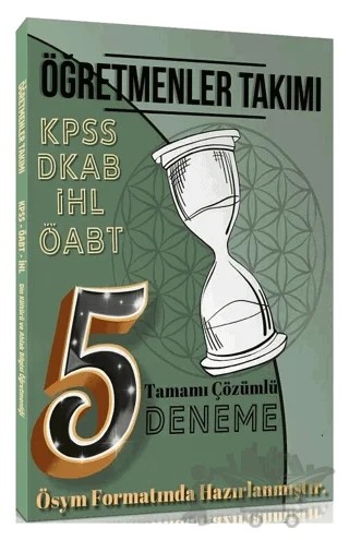 ÖABT Din Kültürü ve Ahlak Bilgisi Öğretmenliği 5 Deneme Çözümlü – Kolektif – Öğretmenler Takımı kitap kapağı
