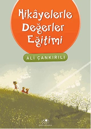 Hikayelerle Değerler Eğitimi – Ali Çankırılı – Uğurböceği Yayınları kitap kapağı