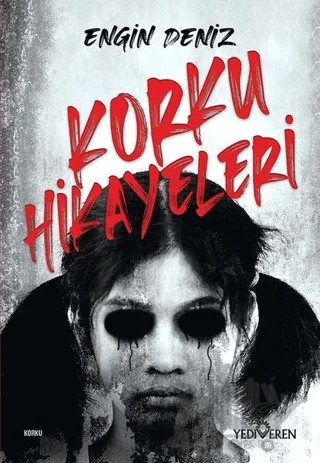 Korku Hikayeleri – Engin Deniz – Yediveren Yayınları kitap kapağı