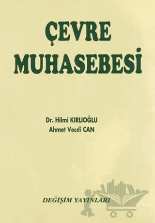 Çevre Muhasebesi – Ahmet Vecdi Can, Hilmi Kırlıoğlu – Değişim Yayınları kitap kapağı
