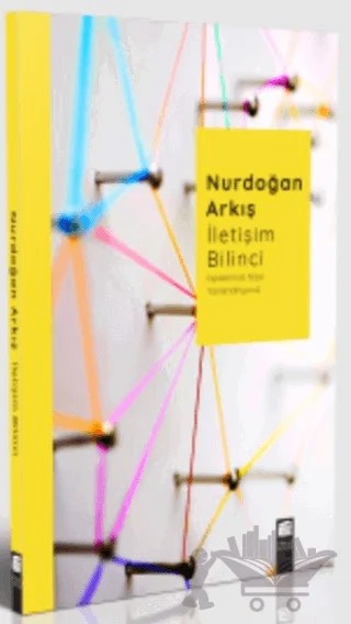 İletişim Bilinci – Nurdoğan Arkış – Final Kültür Sanat Yayınları kitap kapağı