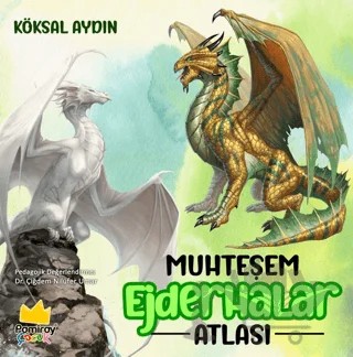 Muhteşem Ejderhalar Atlası – Köksal Aydın – Pamiray Yayınları kitap kapağı