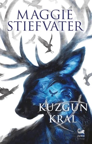 Kuzgun Kral – Maggie Stiefvater – Juno Kitap kitap kapağı