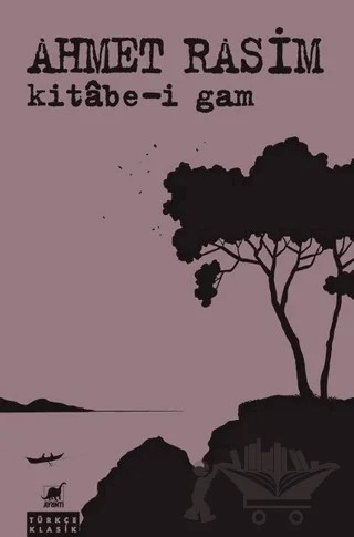 Kitabe-i Gam – Ahmet Rasim – Ayrıntı Yayınları kitap kapağı