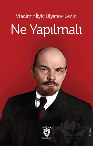 Ne Yapılmalı – Vladimir Ilyiç Lenin – Dorlion Yayınları kitap kapağı