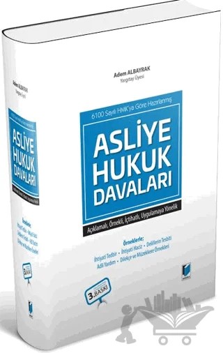 6100 Sayılı HMK'ya Göre Hazırlanmış Asliye Hukuk Davaları – Adem Albayrak – Adalet Yayınevi kitap kapağı