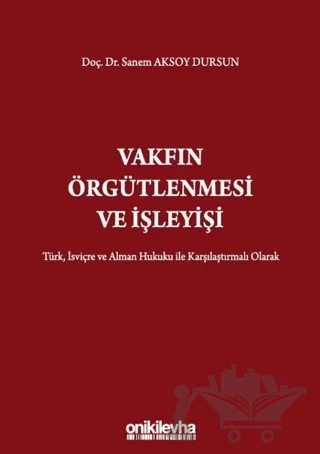 Vakfın Örgütlenmesi ve İşleyişi – Sanem Aksoy Dursun – On İki Levha Yayınları kitap kapağı