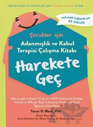 Çocuklar İçin Adanmışlık Ve Kabul Terapisi Çalışma Kitabı Harekete Geç – Tamar D. Black – İgloo Yayınevi kitap kapağı