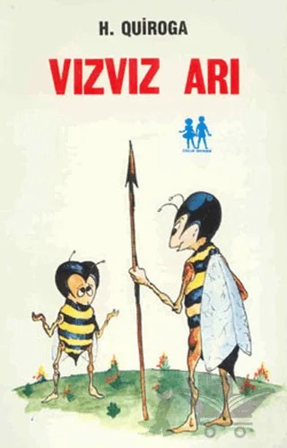 Vızvız Arı – Horacio Qurioga – Oda Yayınları kitap kapağı