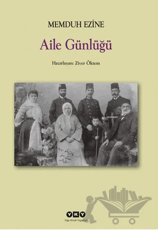 Aile Günlüğü – Memduh Ezine – Yapı Kredi Yayınları kitap kapağı
