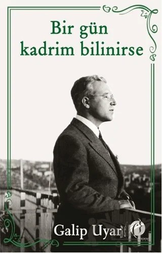 Bir Gün Kadrim Bilinirse – Galip Uyar – Herdem Kitap kitap kapağı