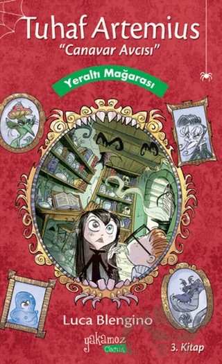 Tuhaf Artemius (Canavar Avcısı) - 3. Kitap : Yeraltı Mağarası – Luca Blengino – Yakamoz Yayınevi kitap kapağı