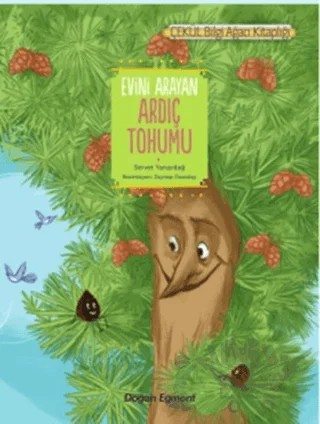 Evini Arayan Ardıç Tohumu – Servet Yanardağ – Doğan Çocuk kitap kapağı