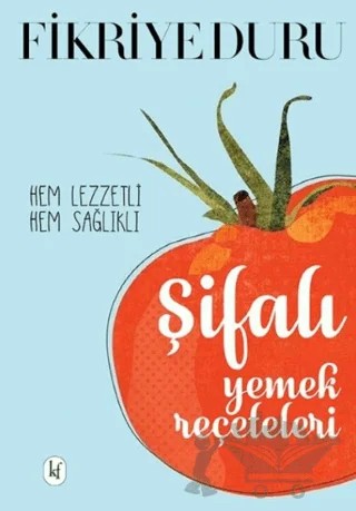 Şifalı Yemek Reçeteleri – Fikriye Duru – Kafe Kültür Yayıncılık kitap kapağı