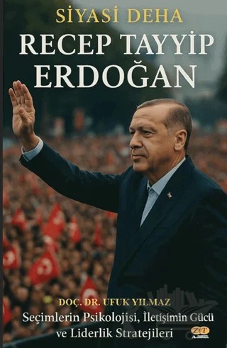 Siyasi Deha Recep Tayyip Erdoğan – Ufuk Yılmaz – Zet Yayınları kitap kapağı