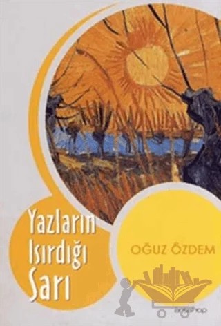 Yazların Isırdığı Sarı – Oğuz Özdem – Artshop Yayıncılık kitap kapağı